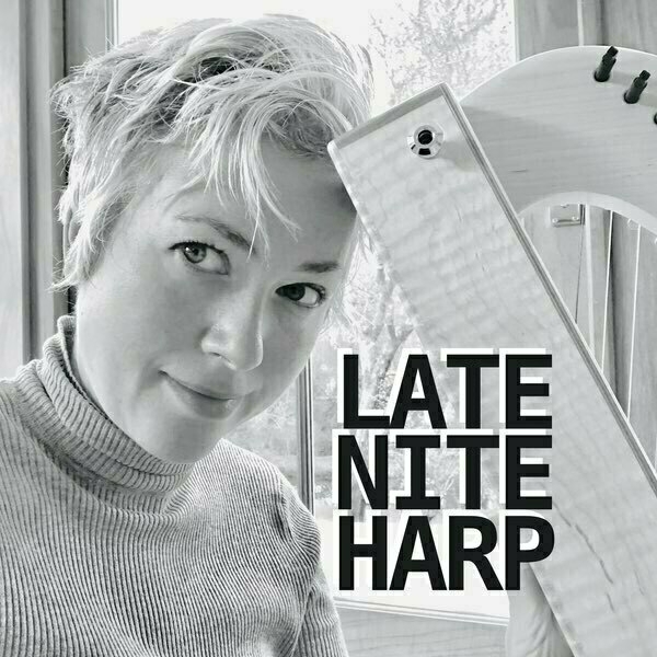 b/w photo of Holly with her harp. Added words overlaid say 'Late Nite Harp'.