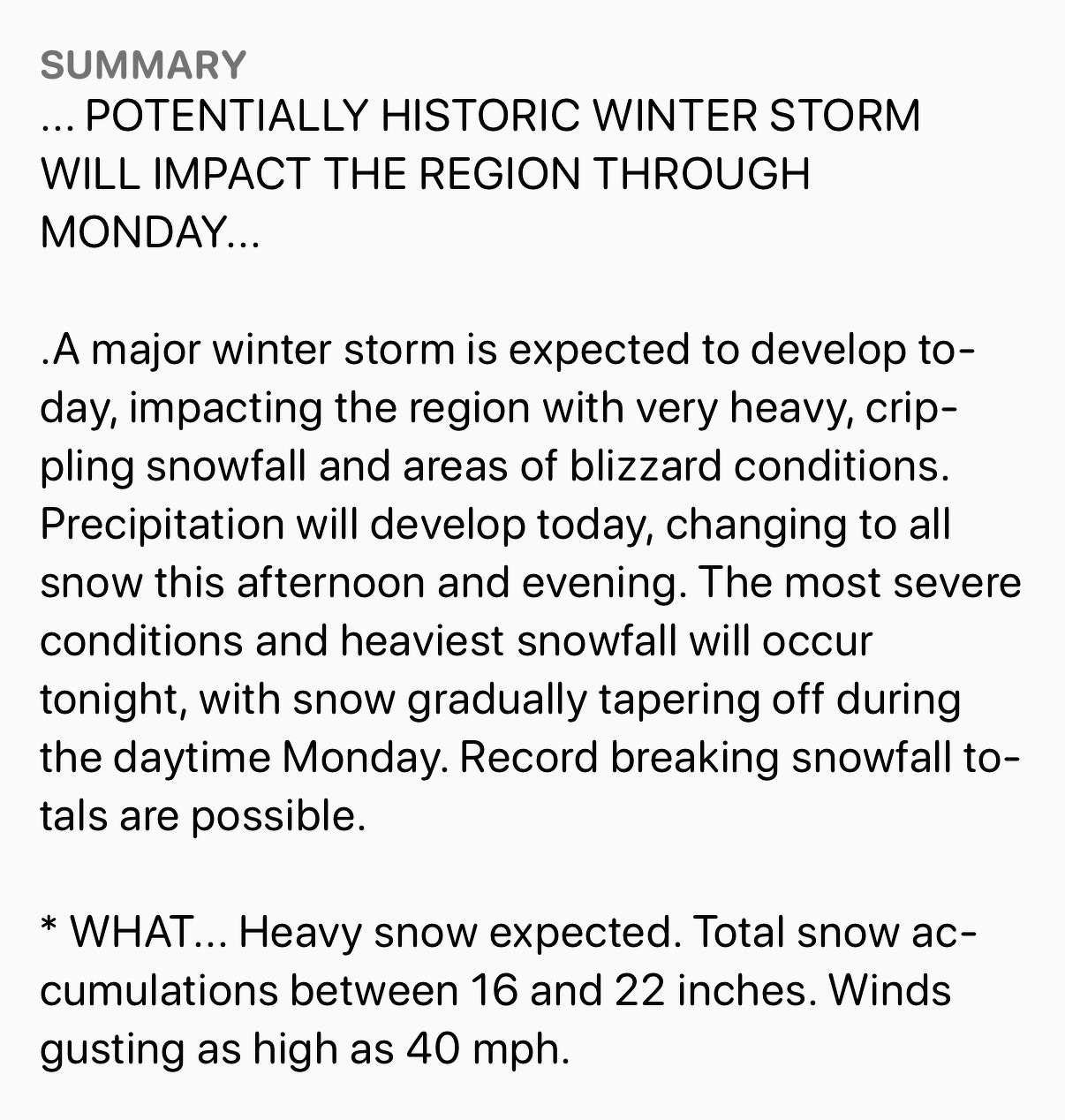 A major winter storm is expected to impact the region, bringing significant snowfall and blizzard conditions with wind gusts up to 40 mph.