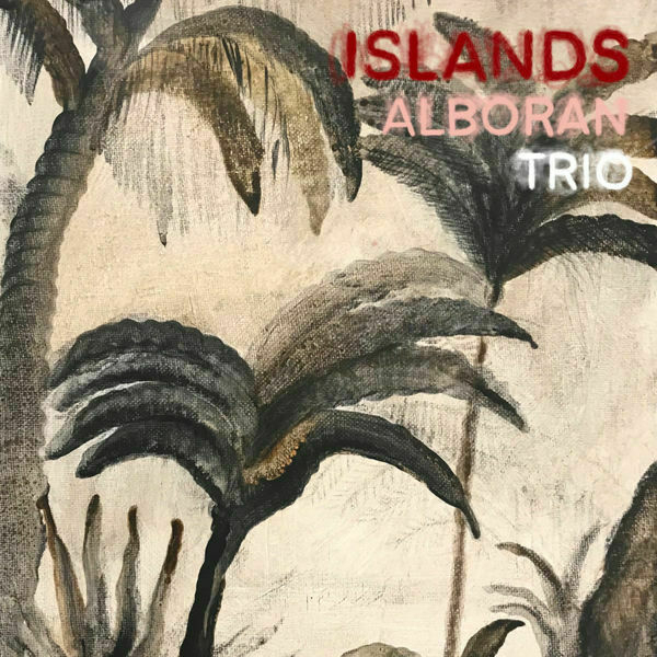 Cover art, Alboran Trio album, Islands