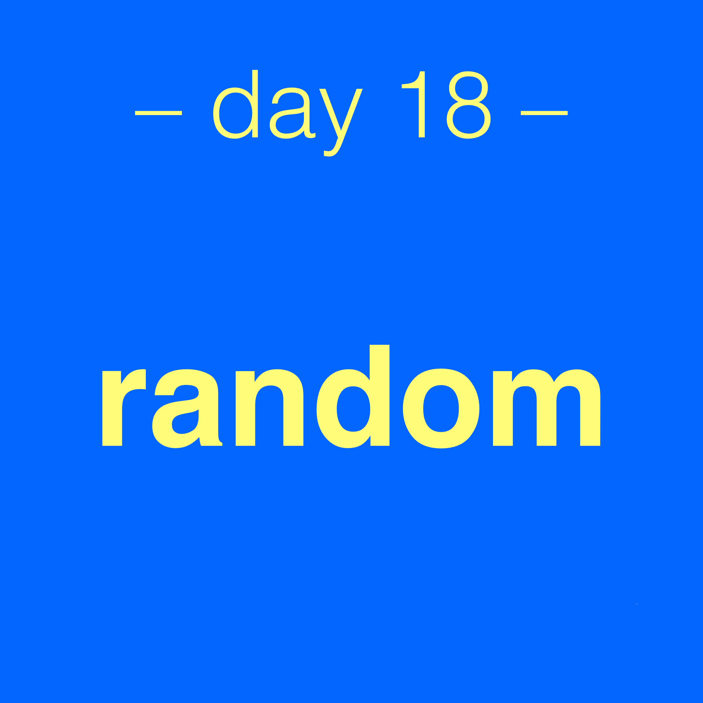 Challenge graphic day 18: random