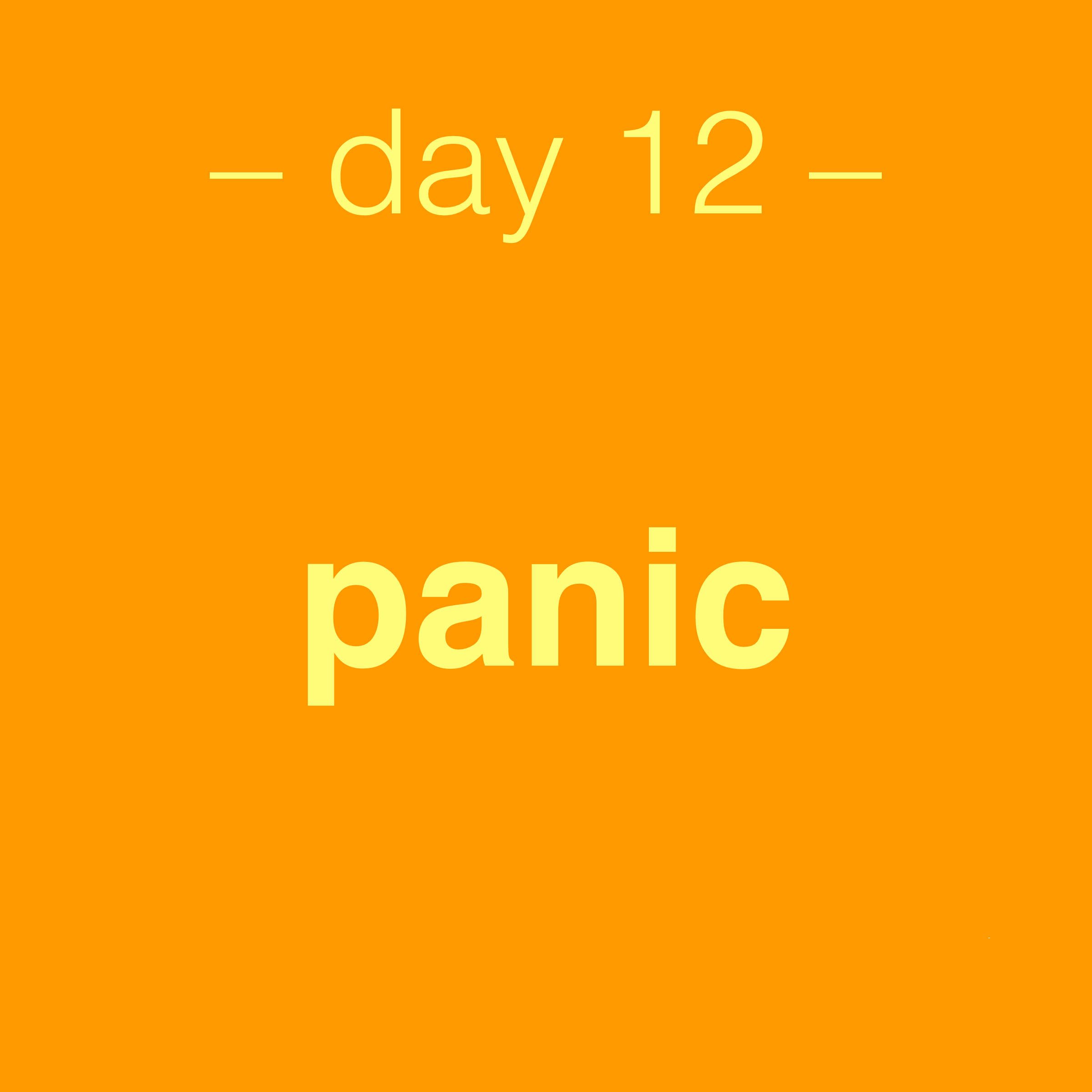 day 12: panic