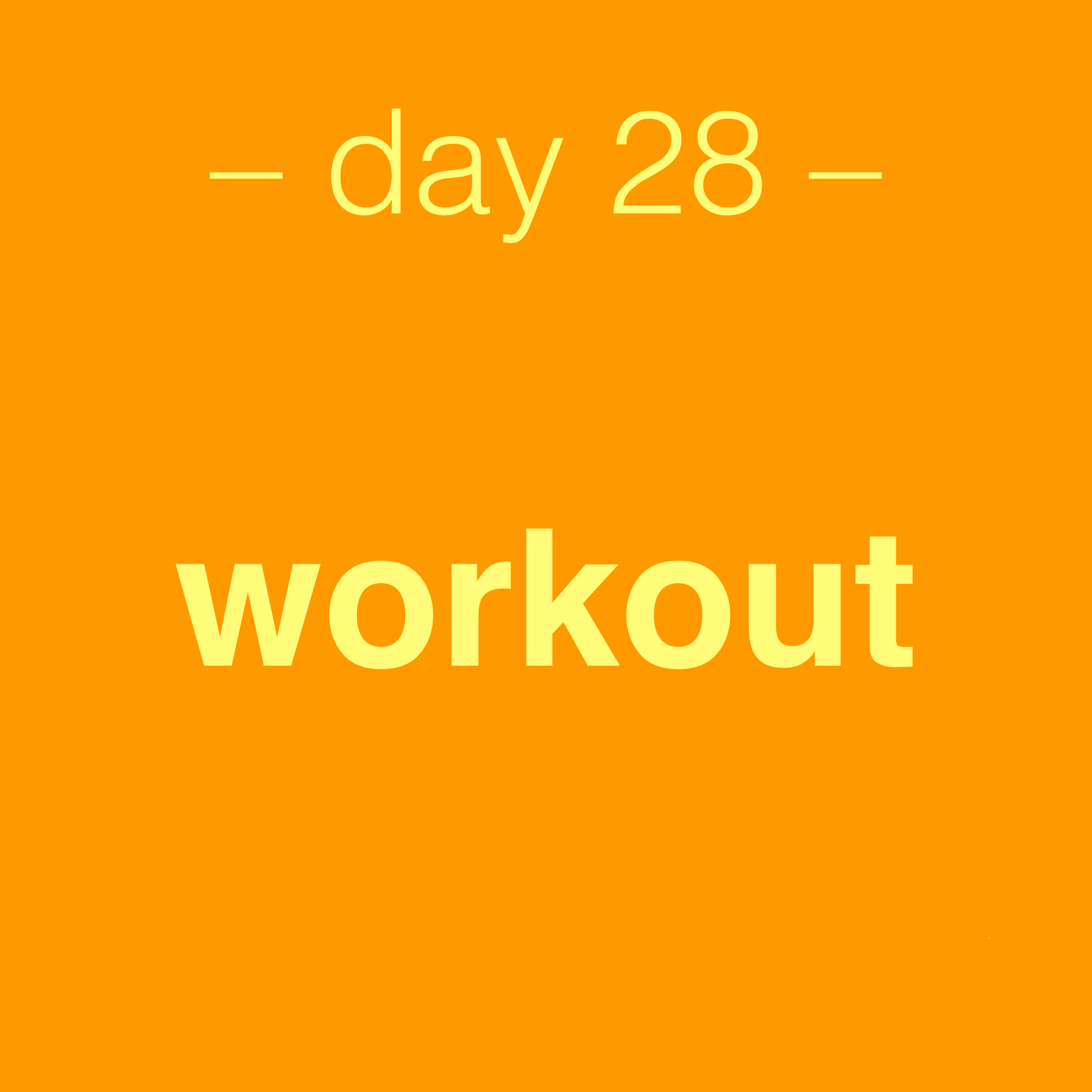 day 28 - workout