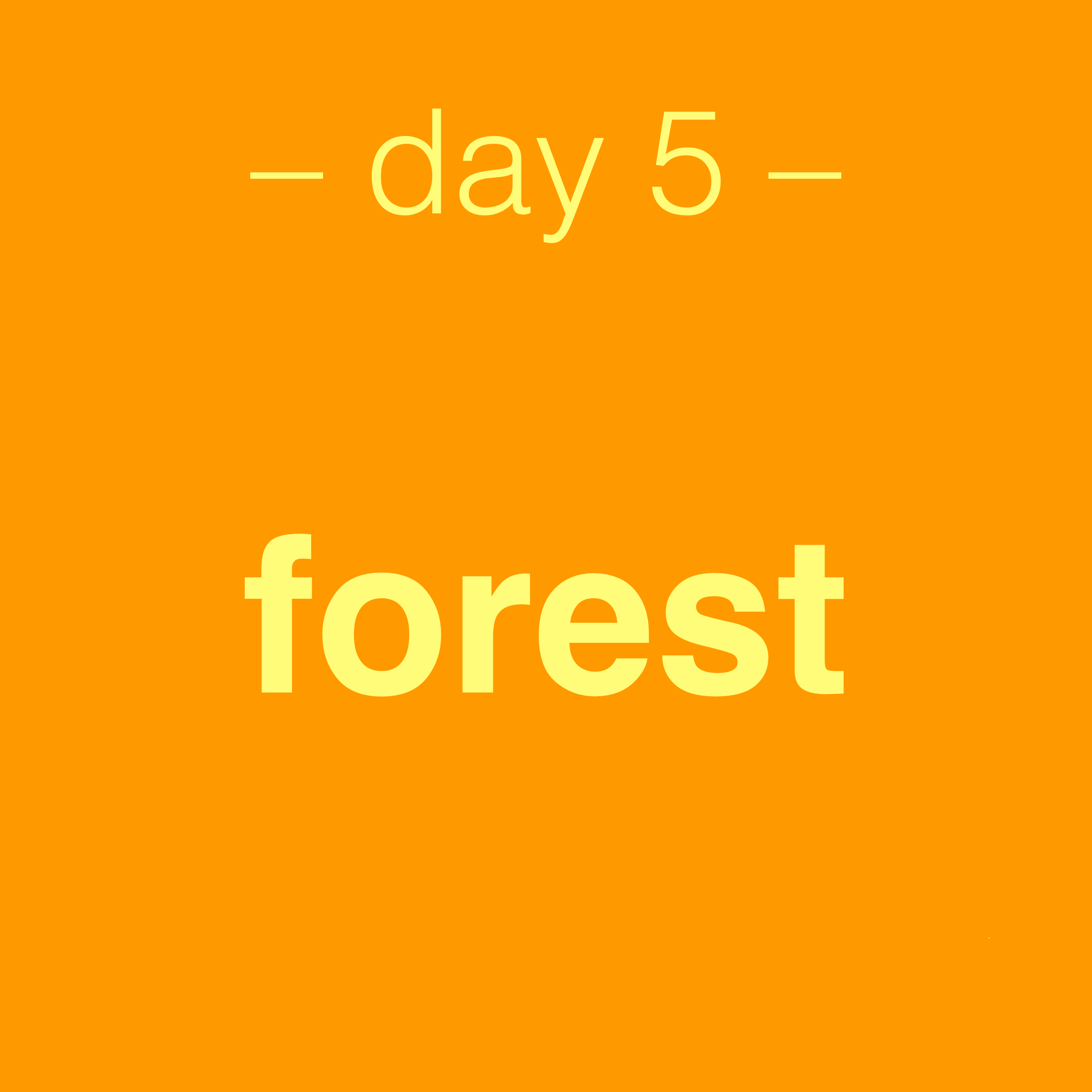 day 5: forest