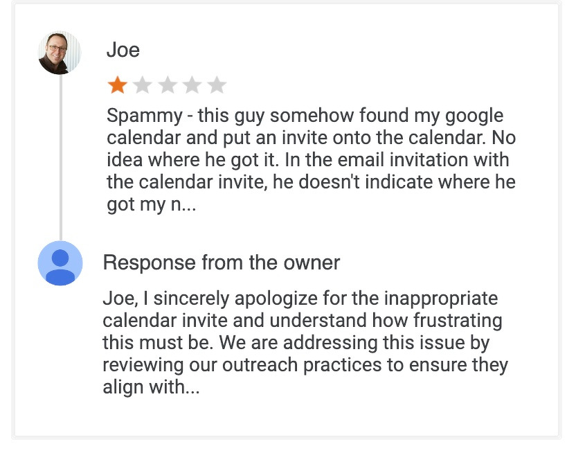 A customer named Joe left a one-star review about receiving a spammy calendar invite, and the owner responded with an apology and a promise to address the issue.