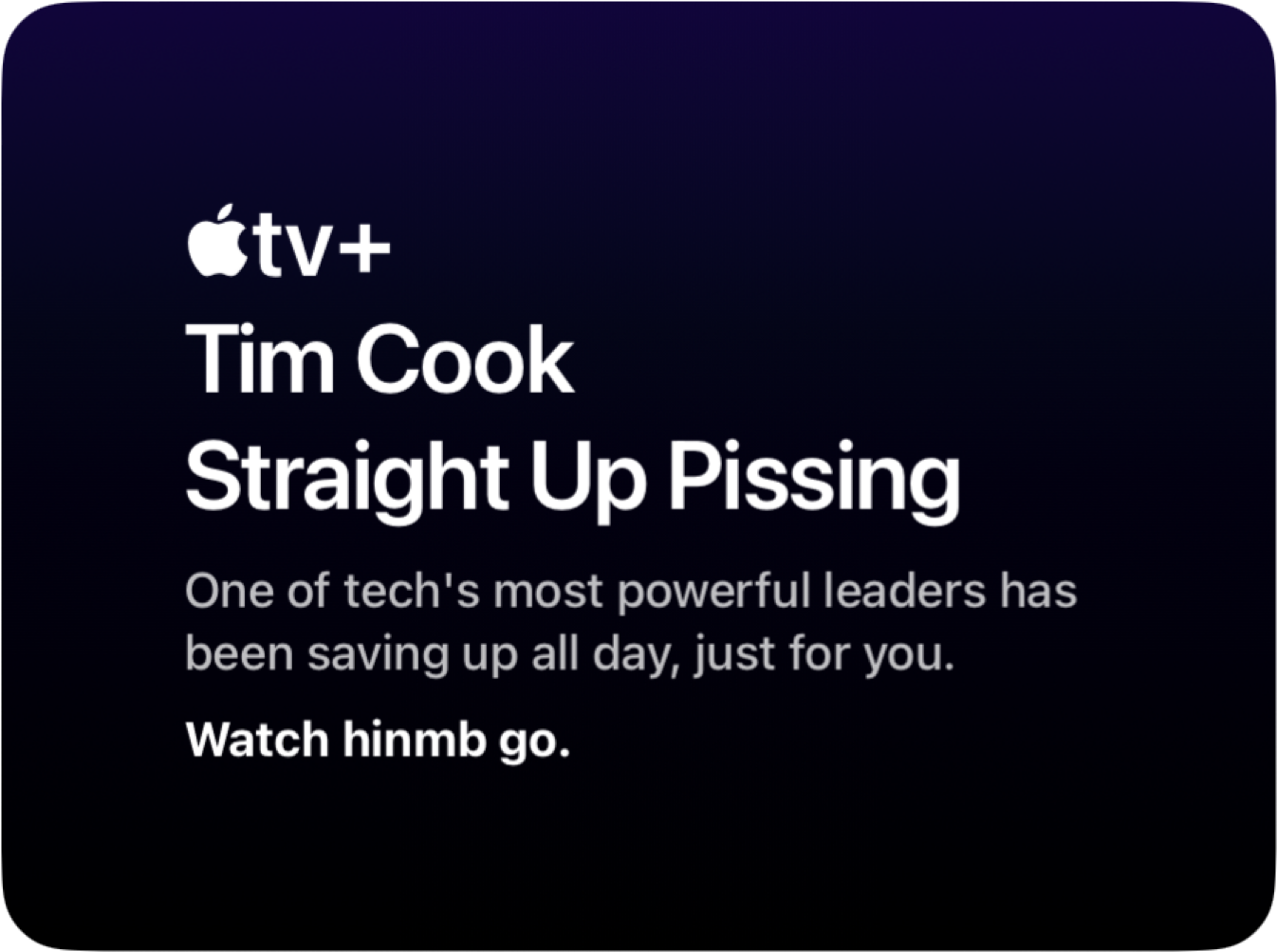 Promotional graphic for Apple TV+ with text that may contain inappropriate or altered content not officially associated with the mentioned service.