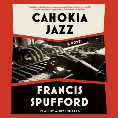 cover image of Cahokia Jazz, a novel by Francis Spufford