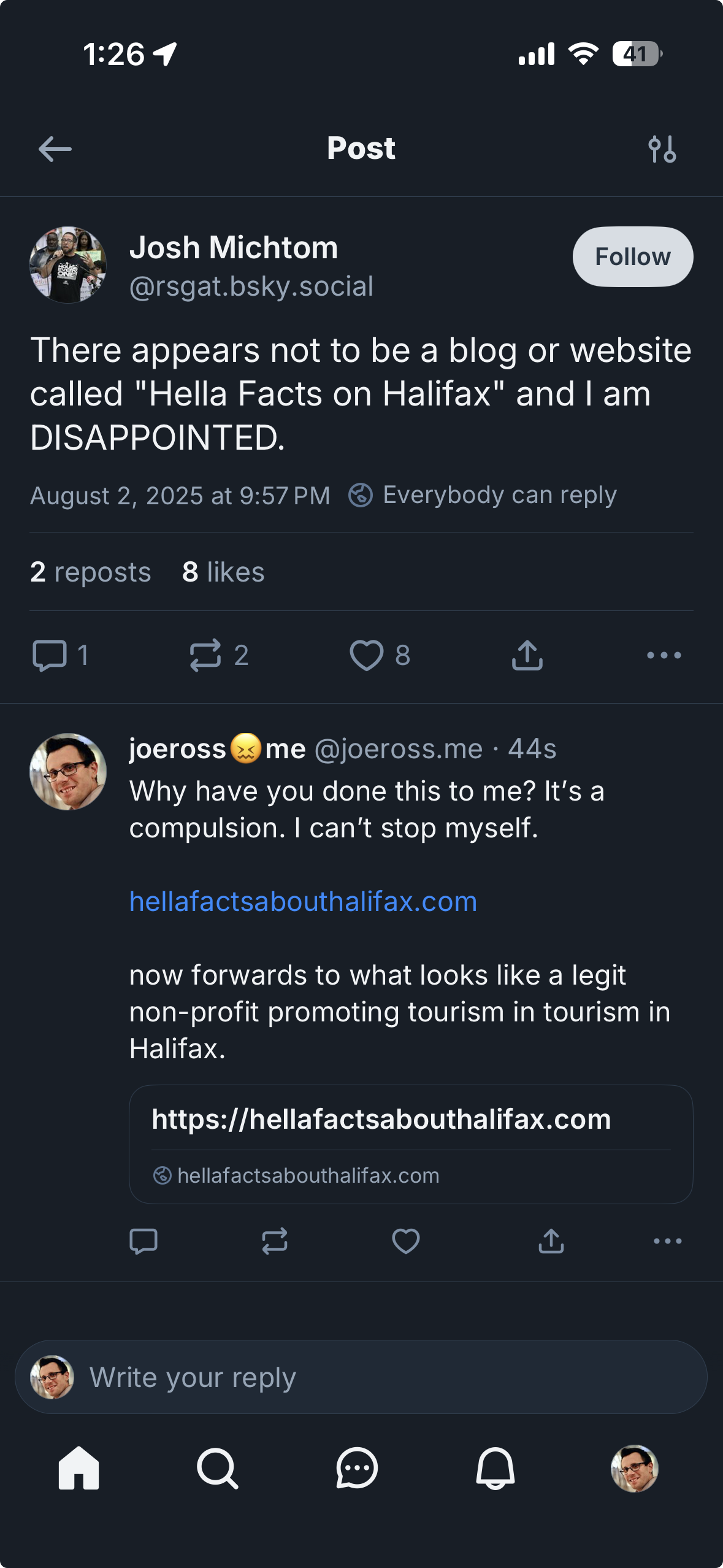 A screenshot of a social media post from Bluesky. The top post is by Josh Michtom (@rsgat.bsky.social), dated August 2, 2025, expressing disappointment that there is no blog or website called “Hella Facts on Halifax.” Below it is a reply from joeross (@joeross.me), stating that he couldn’t resist and has made the domain hellafactsabouthalifax.com redirect to a real tourism website. The post humorously notes the act as a compulsion, and includes a clickable link preview to the domain.