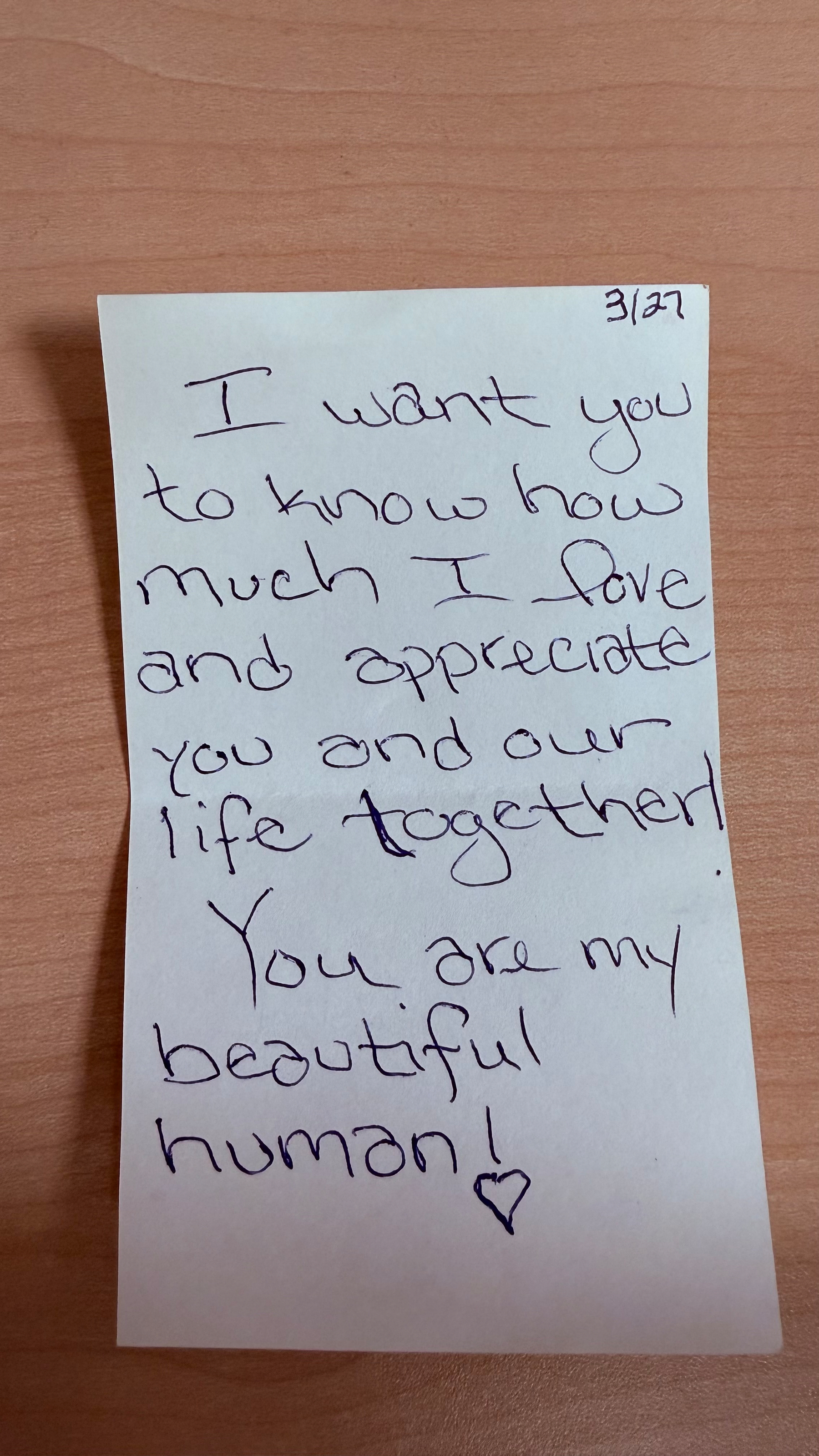 A handwritten note expresses love and appreciation, stating I want you to know how much I love and appreciate you and our life together! You are my beautiful human!