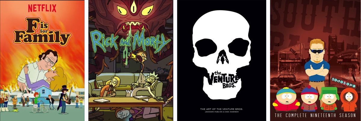 Cartoons to come! Cover art for "F is for Family", "Rick and Morty", "The Venture Bros." and "South Park"
