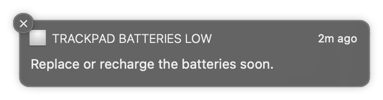 A notification saying the AA batteries are low on my original Magic Trackpad.