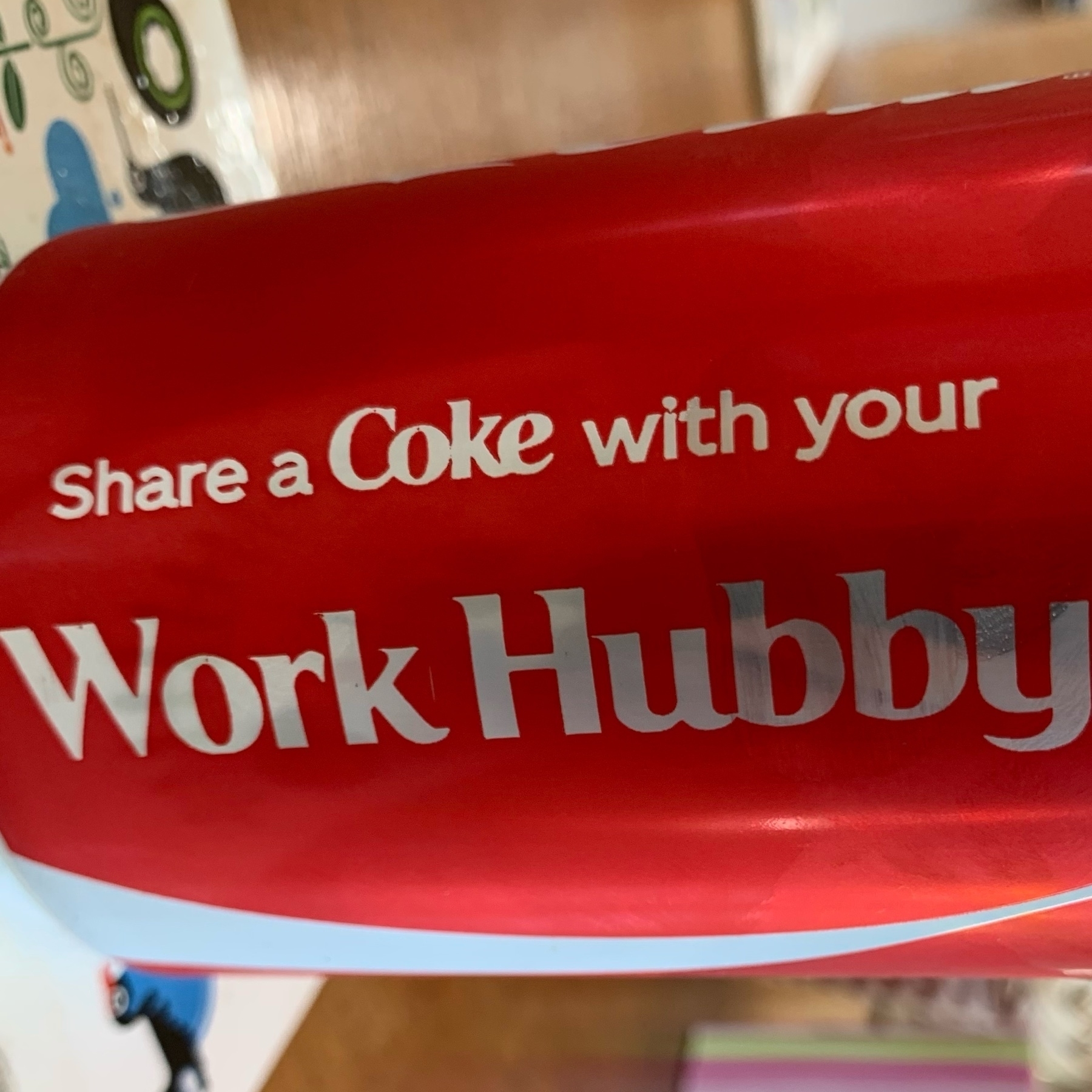 A coke cane saying Share a Coke with your Work Hubby