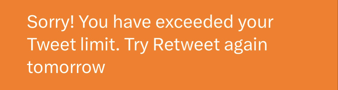 An error from Twitter saying I'd exceeded my daily limit. from posting 4 tweets. 