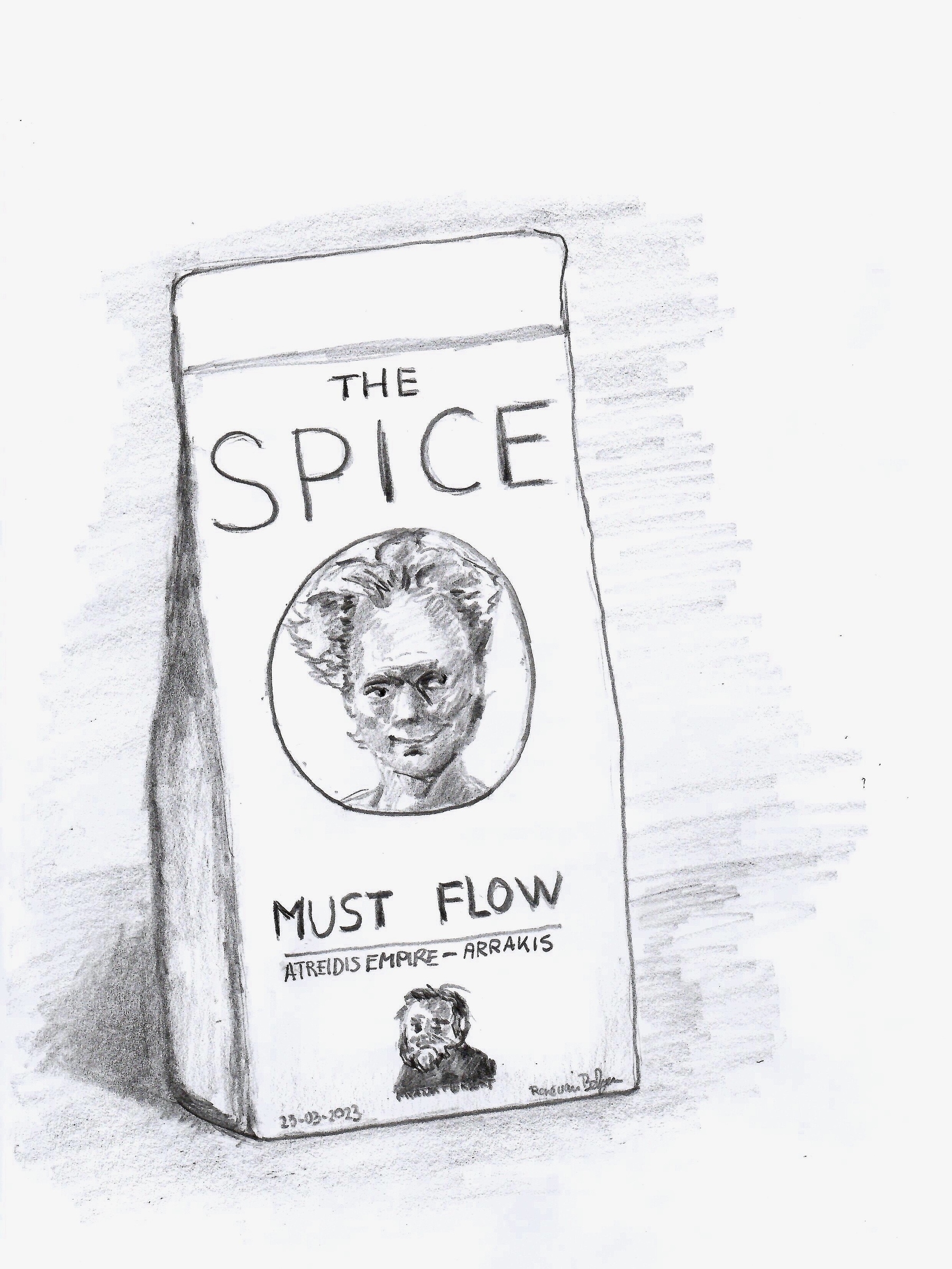 pencil sketch of bag of spice from the fictional world of Dune by Frank Herbert, stating The Spice Must Flow
