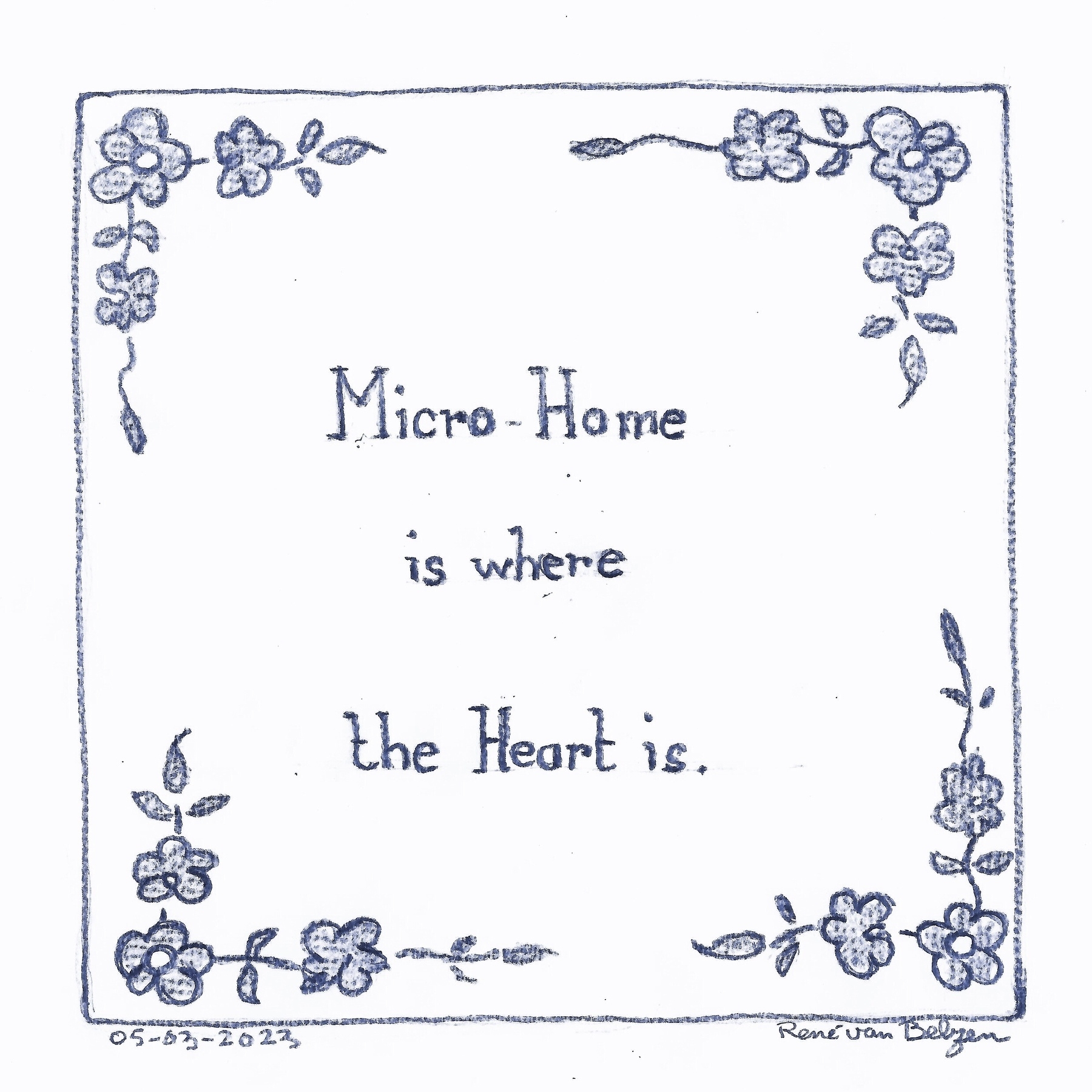 wisdom tile with text: Micro-Home is where the Heart is.