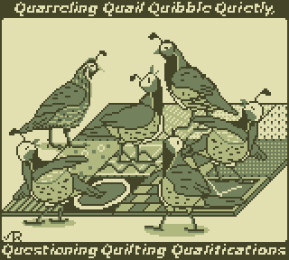 240 by 160 pixel art in GameBoy size and color palette, illustrating a gathering of quail on a quilt, discussing profusely amongst each other, with the caption: Quarreling Quibble Quietly Questioning Quilting Qualifications
