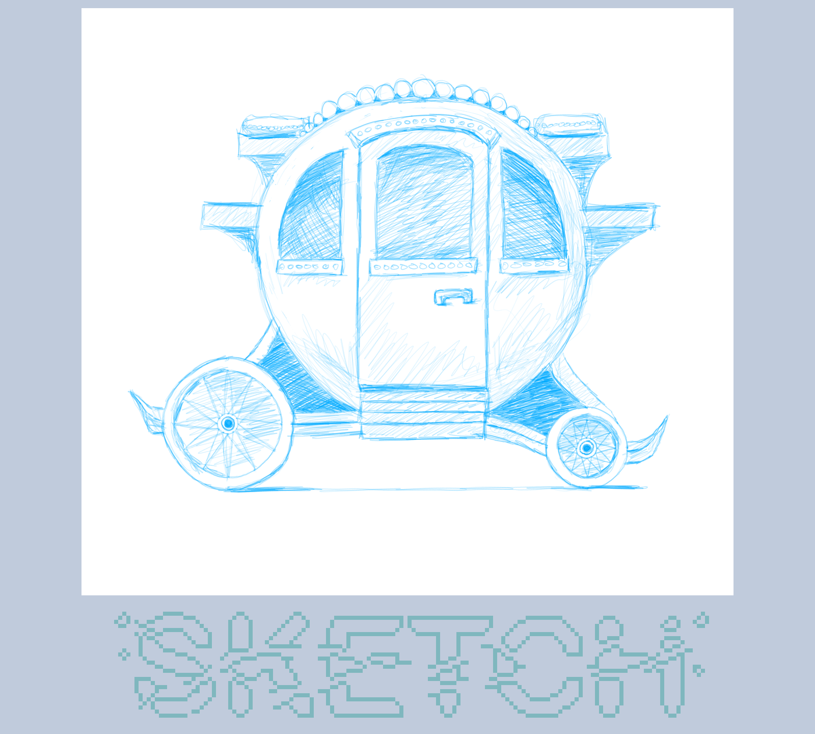 A blue sketch of a whimsical, round carriage with ornate details is drawn above the word SKETCH in blocky letters.