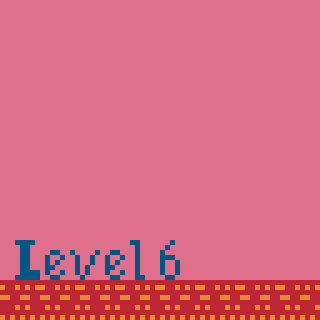 A retro pixelated video game screen displays Level 6 above an orange patterned ground with a pink sky.