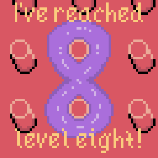 A pixel art style graphic features the message I've reached level eight! with a large, purple number 8 and pixelated shapes around it.