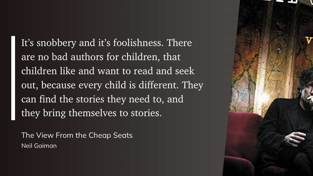 Quote from “The View From The Cheap Seats” - Neil Gaiman