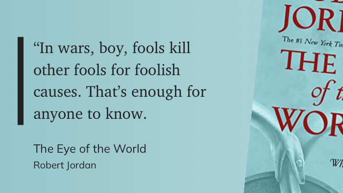 Quote from "Eye of the World" - Robert Jordan