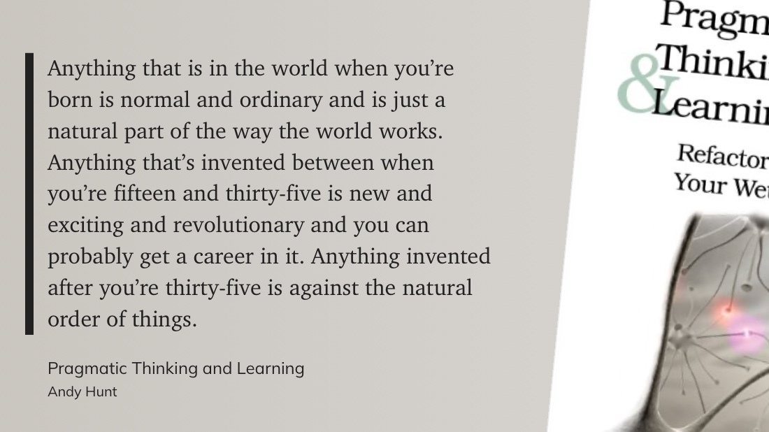 Quote from "Pragmattic Thinking" by Andy Hunt
