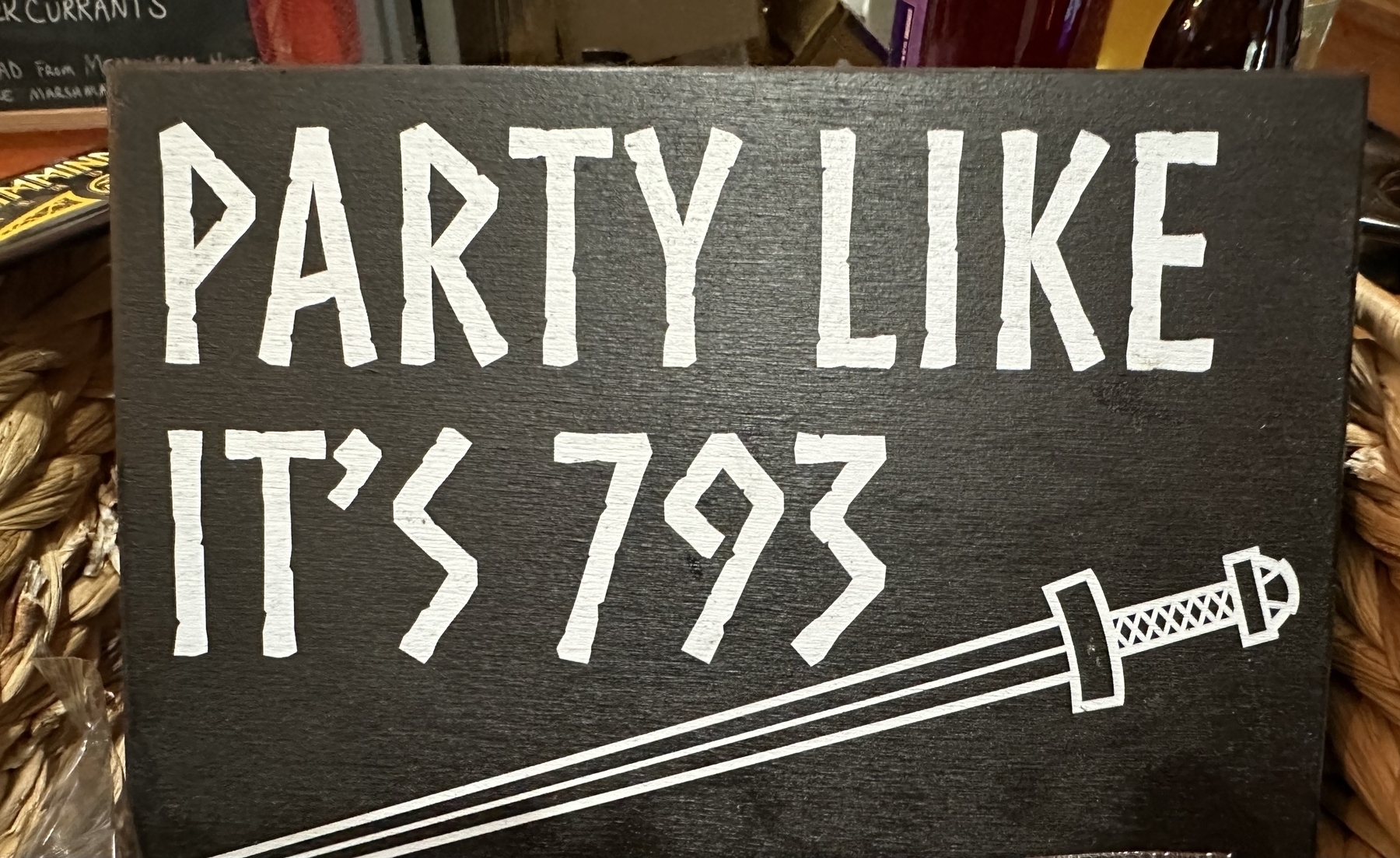 Sign which reads, “Party like it’s 793”