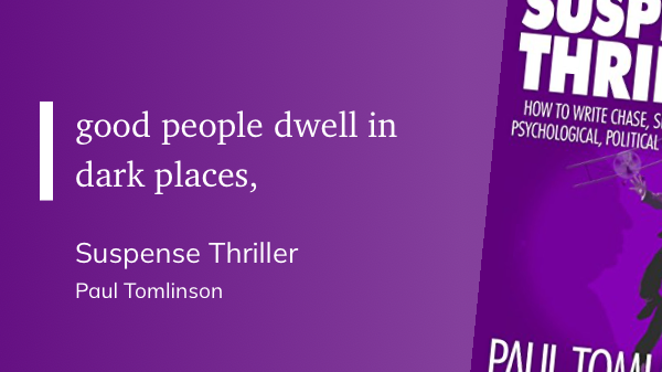 Quote from “Suspense Thriller” - Paul Tomlinson 
