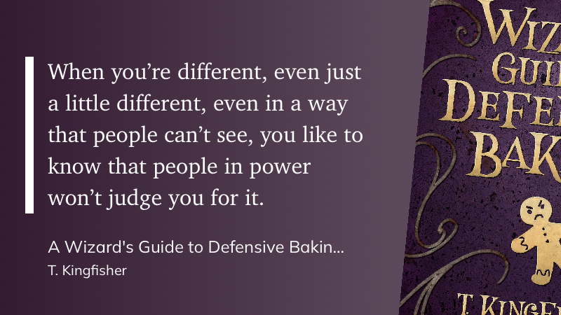 Quote from A Wizard's Guide to Defensive Baking - T. Kingfisher