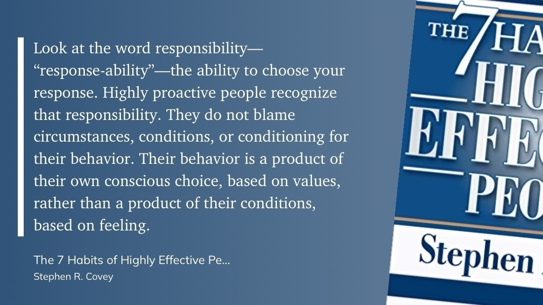 Quote from "The 7 Habits of Highly Effective People" - Stephen R. Covey