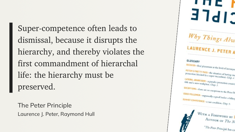 Quote from “The Peter Principle” - Lawrence J. Peter, Raymond Hull