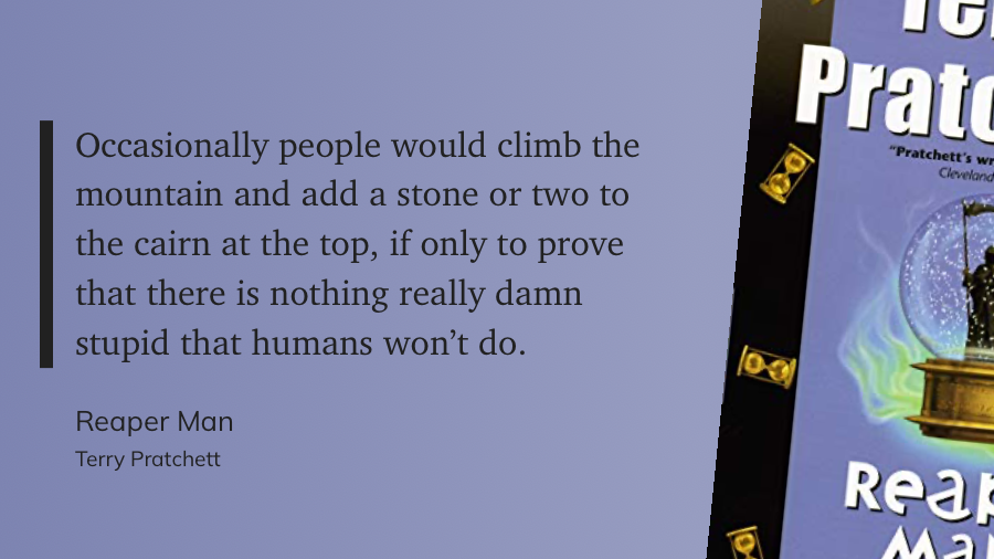 Quote from “Reaper Man” - Terry Pratchett