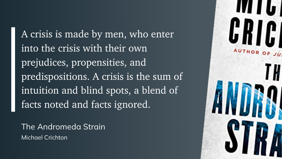 Quote from “The Andromeda Strain” - Michael Crichton