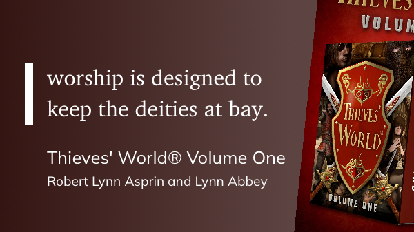 Quote from “Thieves’ World Volume One” -  Robert Lynn Aspirin