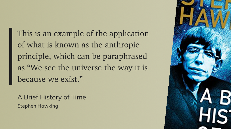 Quote from “A Brief History of Time” - Stephen Hawking 