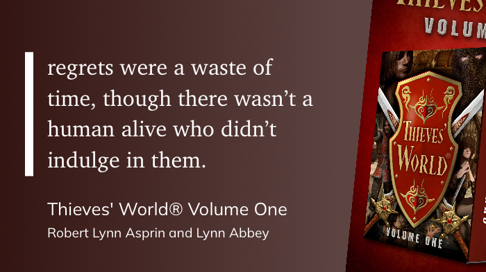 Quote from “Thieves’ World Volume One:” - Robert Lynn Aspirin 