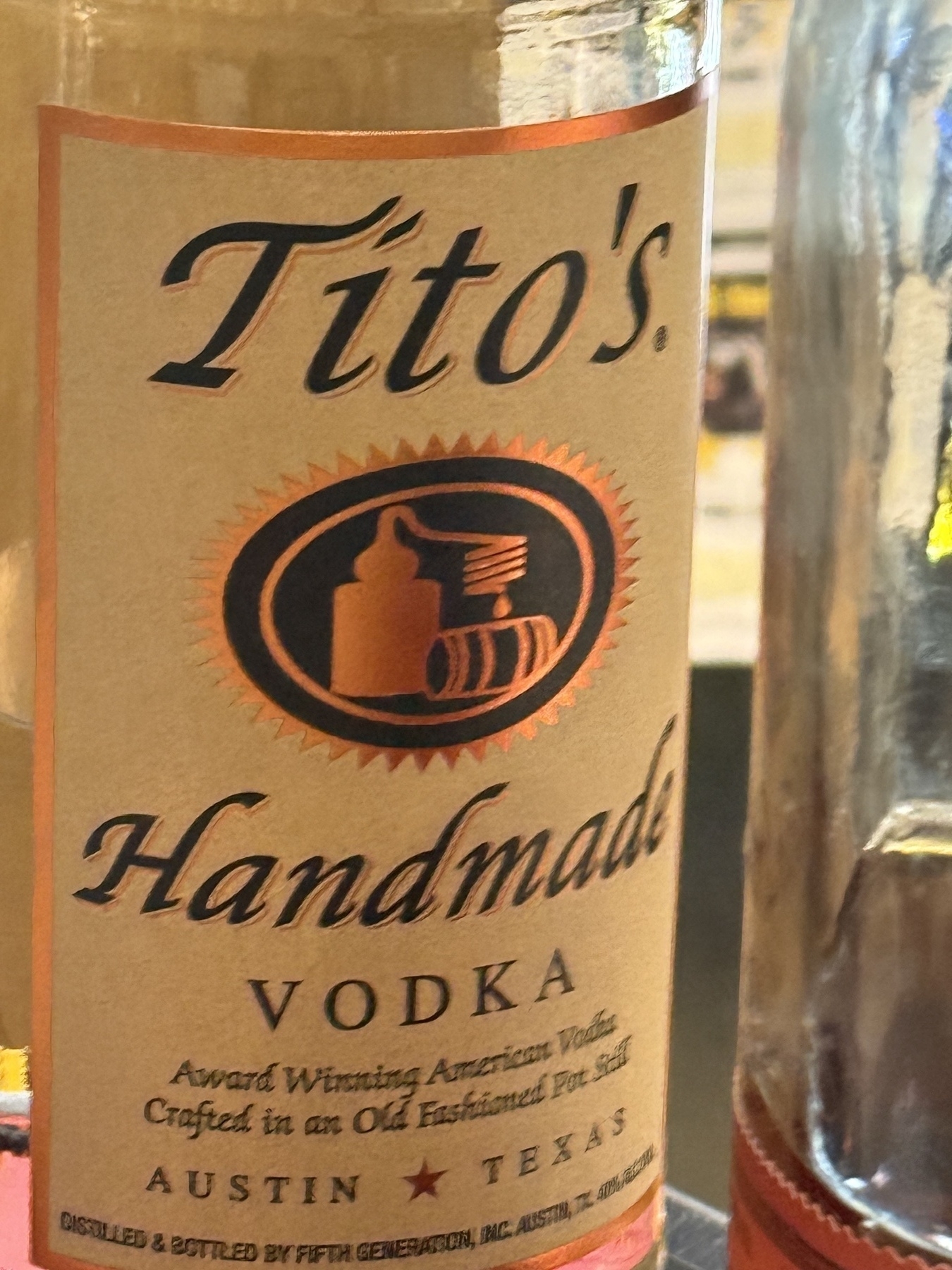 Tito’s vodka. 