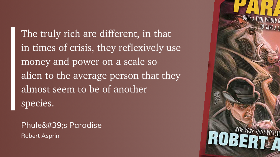 Quote from “Phule’s Paradise” - Robert Aspirin