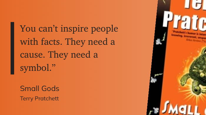 Quote from “Small Gods” - Terry Pratchett 