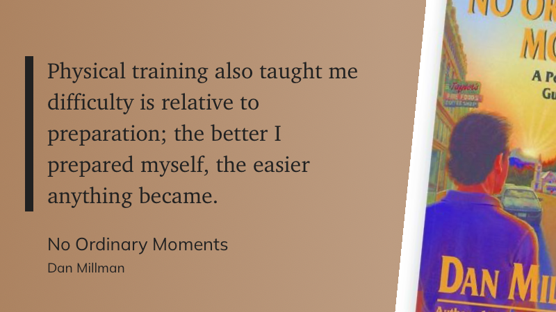 Quote from “No Ordinary Moments” - Dan Millman