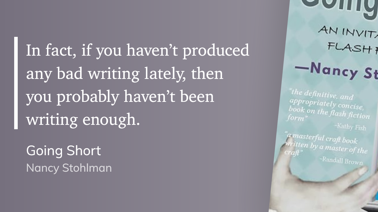 Quote from “Going Short” - Nancy Stohlman