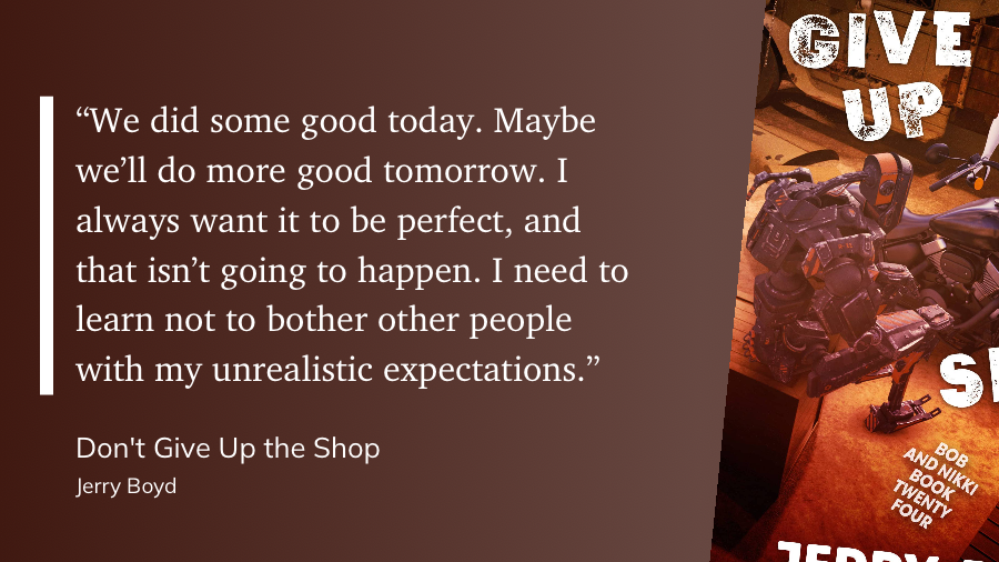 Quote from “Don’t Give Up the Shop” - Jerry Boyd