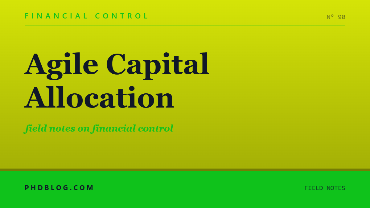 Social card for phdblog.com: Agile Capital Allocation (FINANCIAL CONTROL)