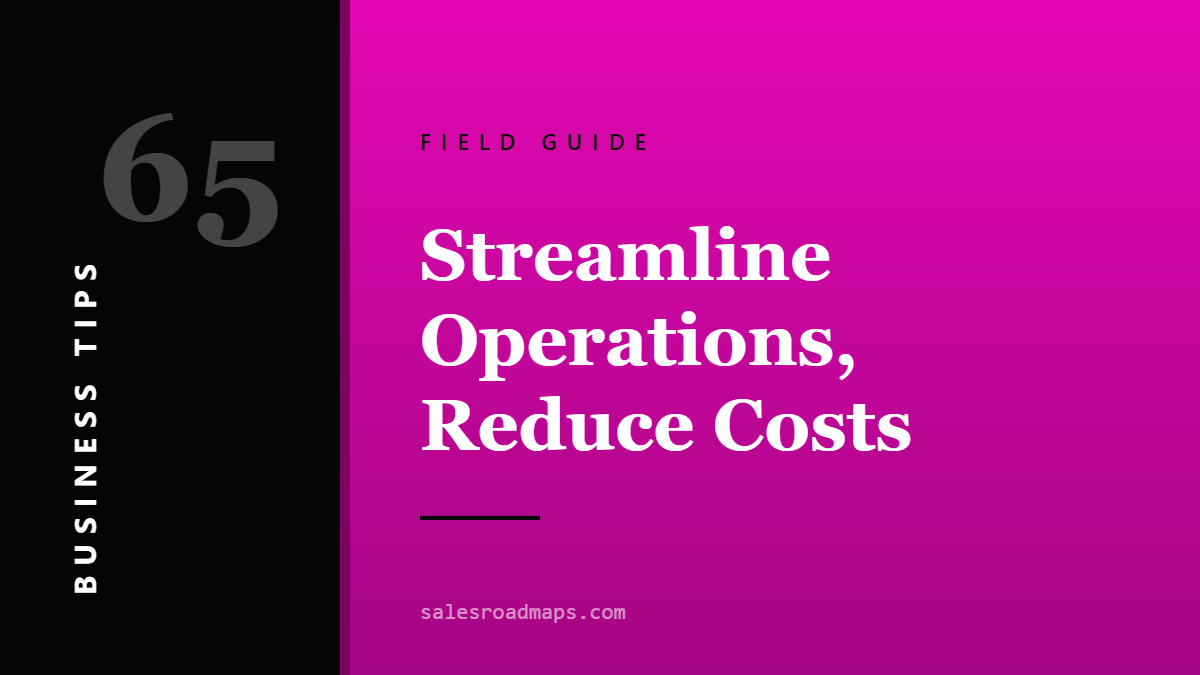 Social card for salesroadmaps.com: Streamline Operations, Reduce Costs (BUSINESS TIPS)