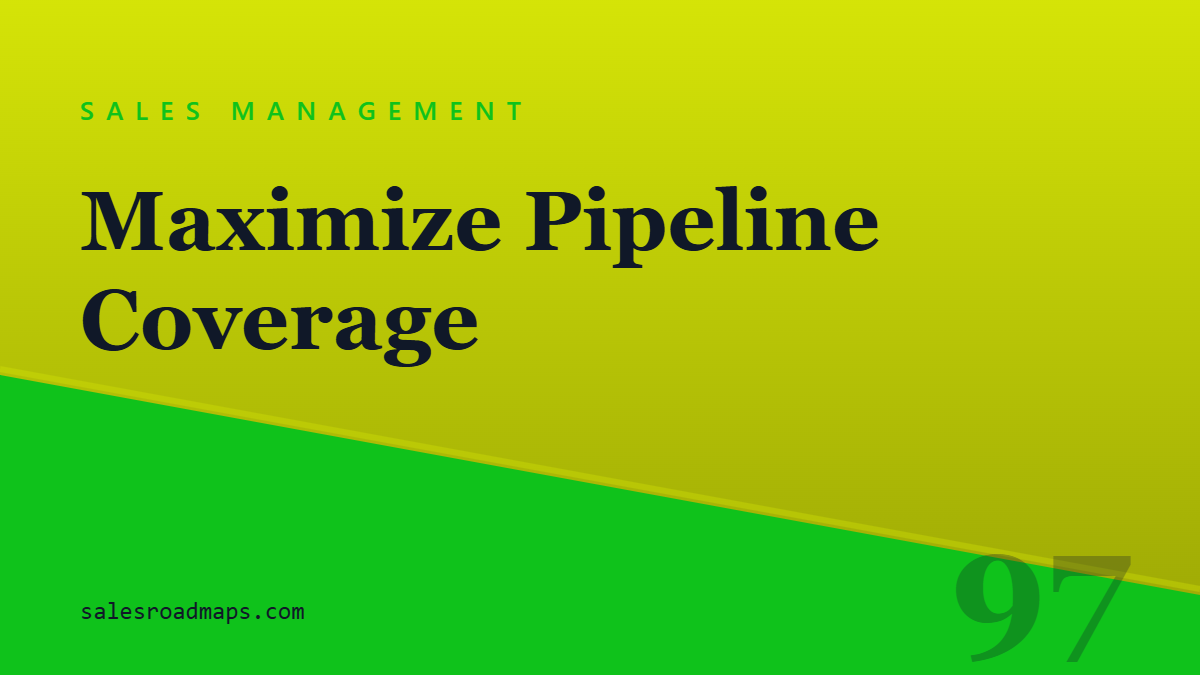 Social card for salesroadmaps.com: Maximize Pipeline Coverage (SALES MANAGEMENT)