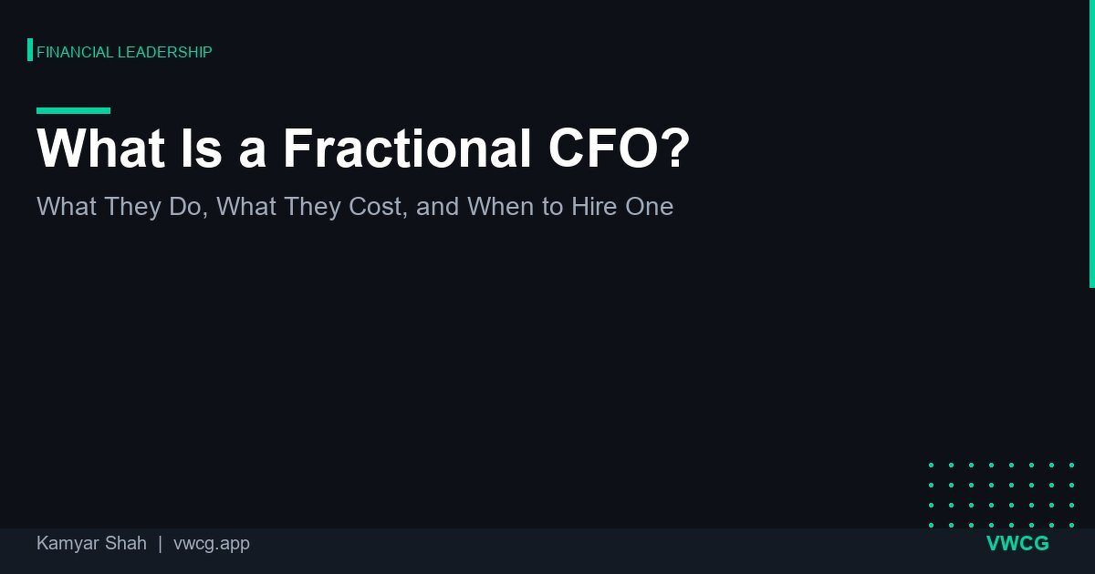 Fractional CFO: Cost, Duties, When to Hire | VWCG Blog