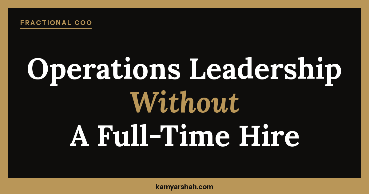 Fractional Coo - Kamyar Shah, Fractional COO