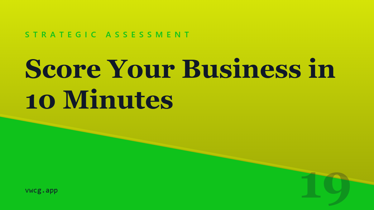 Social card for vwcg.app: Score Your Business in 10 Minutes (STRATEGIC ASSESSMENT)
