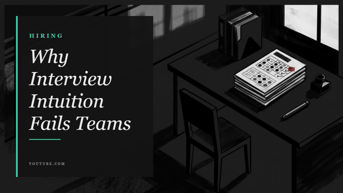 Social card for youtube.com: "Why Interview Intuition Fails Teams", flat-design graphic, split layout, paper palette, checklist motif.