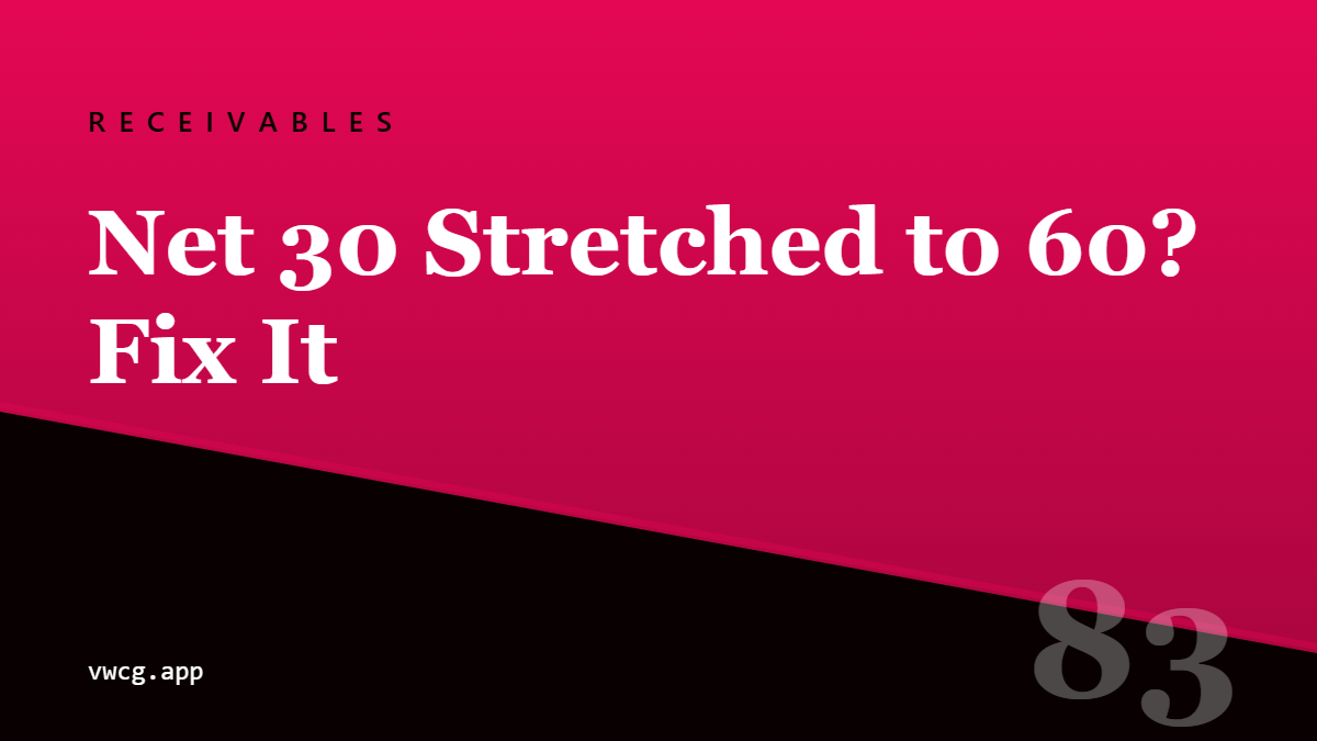 Social card for vwcg.app: Net 30 Stretched to 60? Fix It (RECEIVABLES)