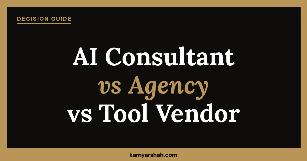 AI Consulting vs Agencies vs Tool Vendors - Kamyar Shah, Fractional COO